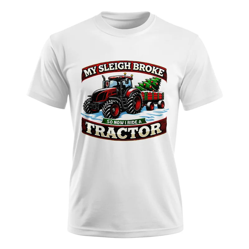 Image of My Sleigh Broke So Now I Ride A Tractor - Unisex Ultra Cotton Tee