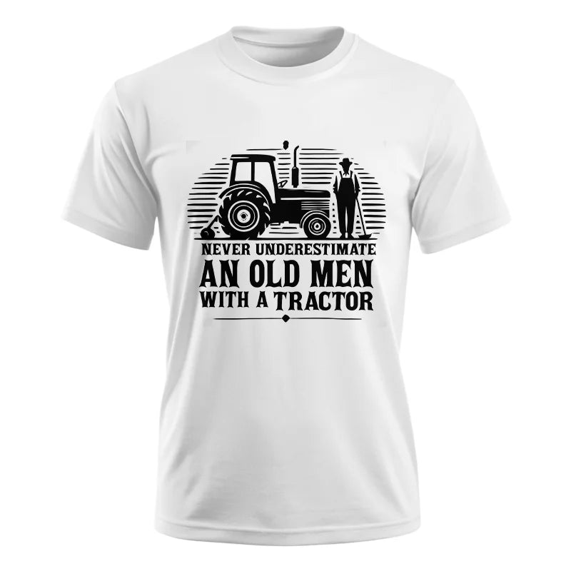 Never Underestimate An Old Men With A Tractor - Unisex Ultra Cotton Tee