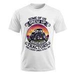 Some Of Us Grew Up Playing With Tractors 4 - Unisex Ultra Cotton Tee