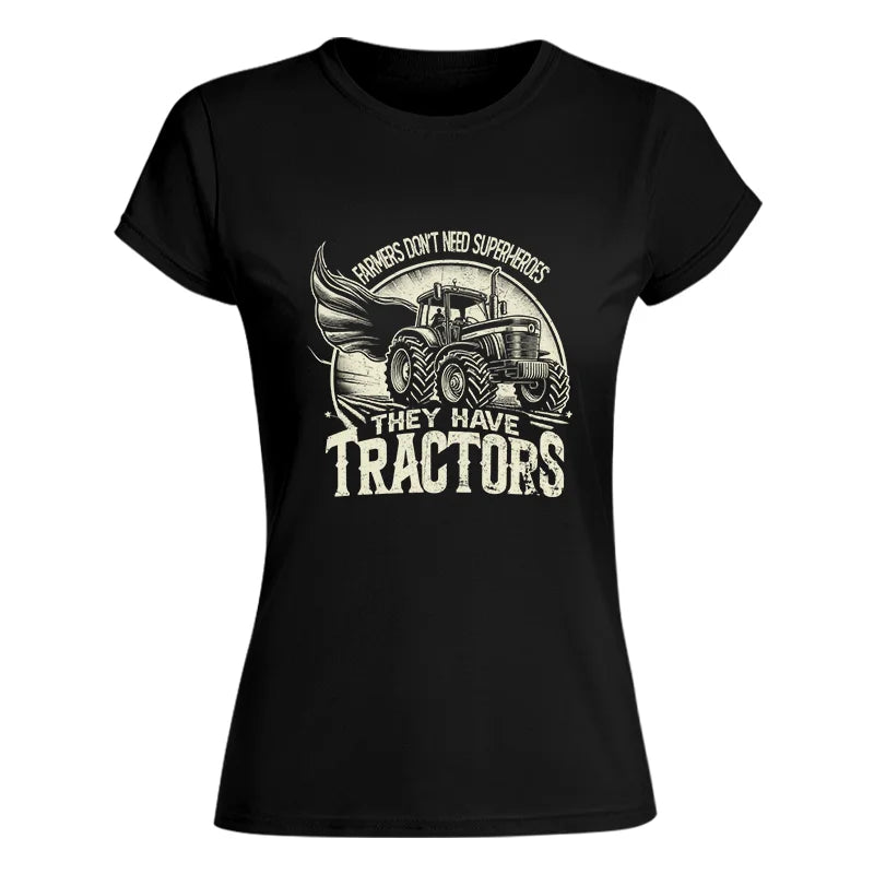 Image of Farmers Don’t Need Superheroes They Have Tractors - Women's Softstyle Tee