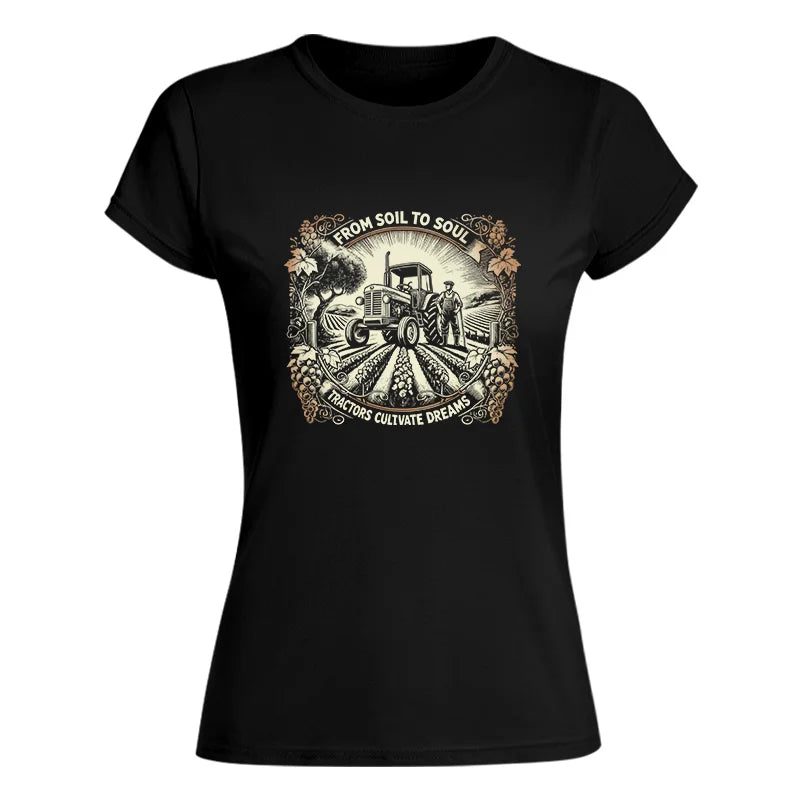 From Soil To Soul_Tractors Cultivate Dreams 2 - Women's Softstyle Tee