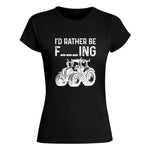 Funny I Would Rather Be Farming Tractor 2 - Women's Softstyle Tee