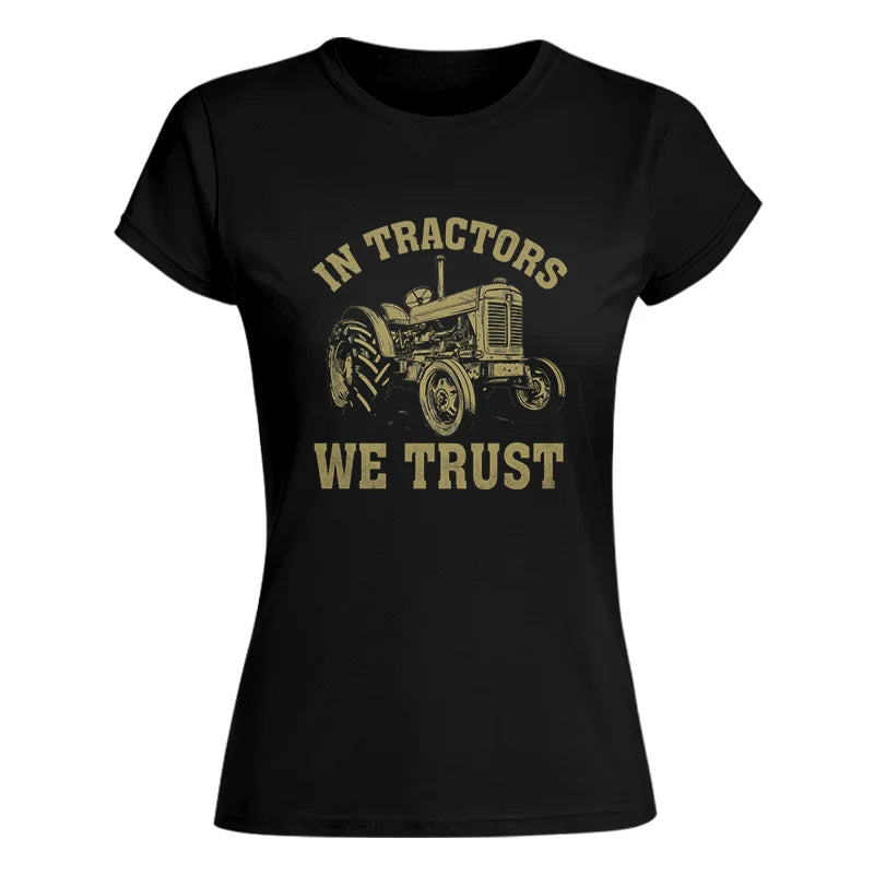 In Tractors We Trust - Women's Softstyle Tee