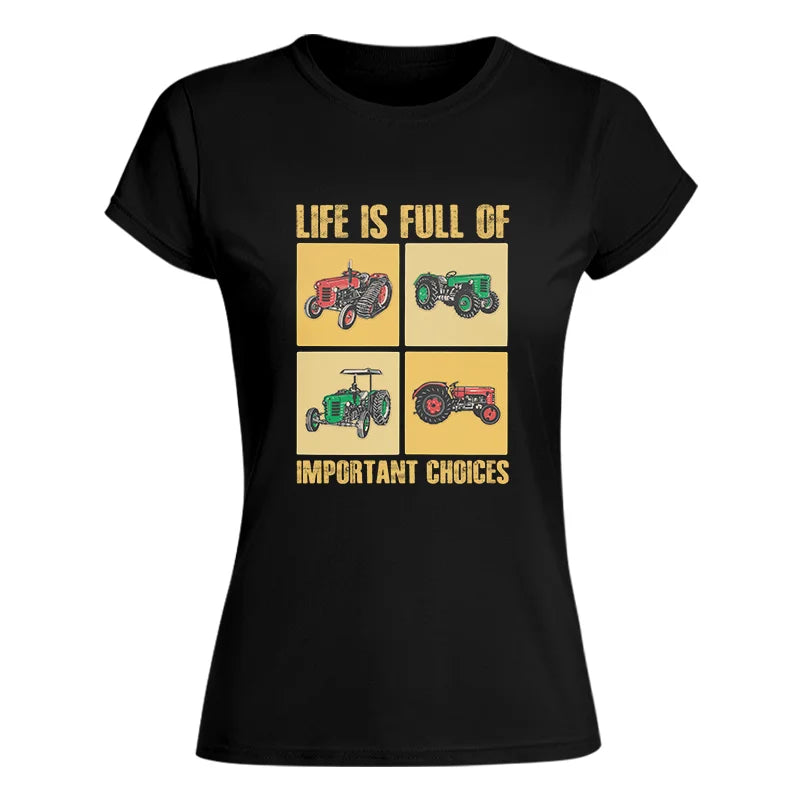 Image of Life Is Full Of Important Choices 38 - Women's Softstyle Tee