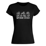 Life Is Full Of Important Choices 7 - Women's Softstyle Tee