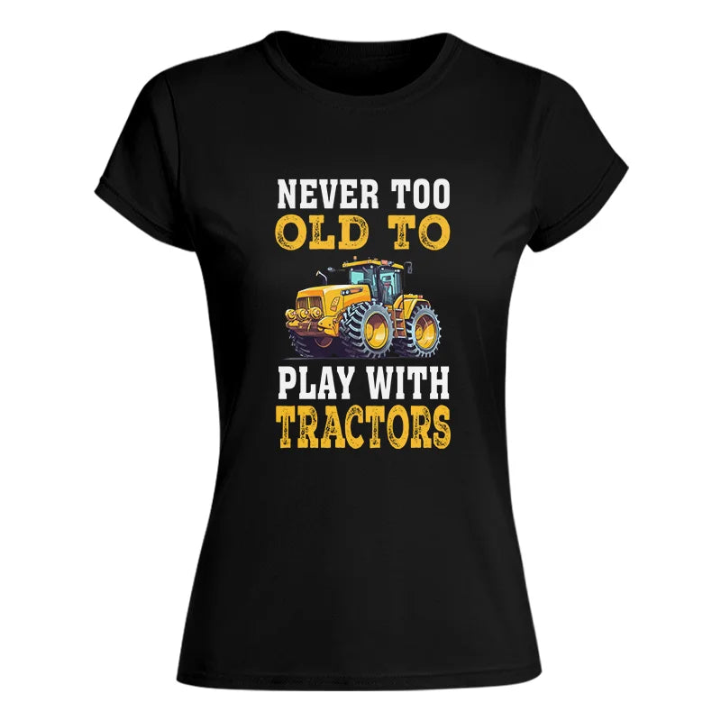 Never Too Old - Women's Softstyle Tee