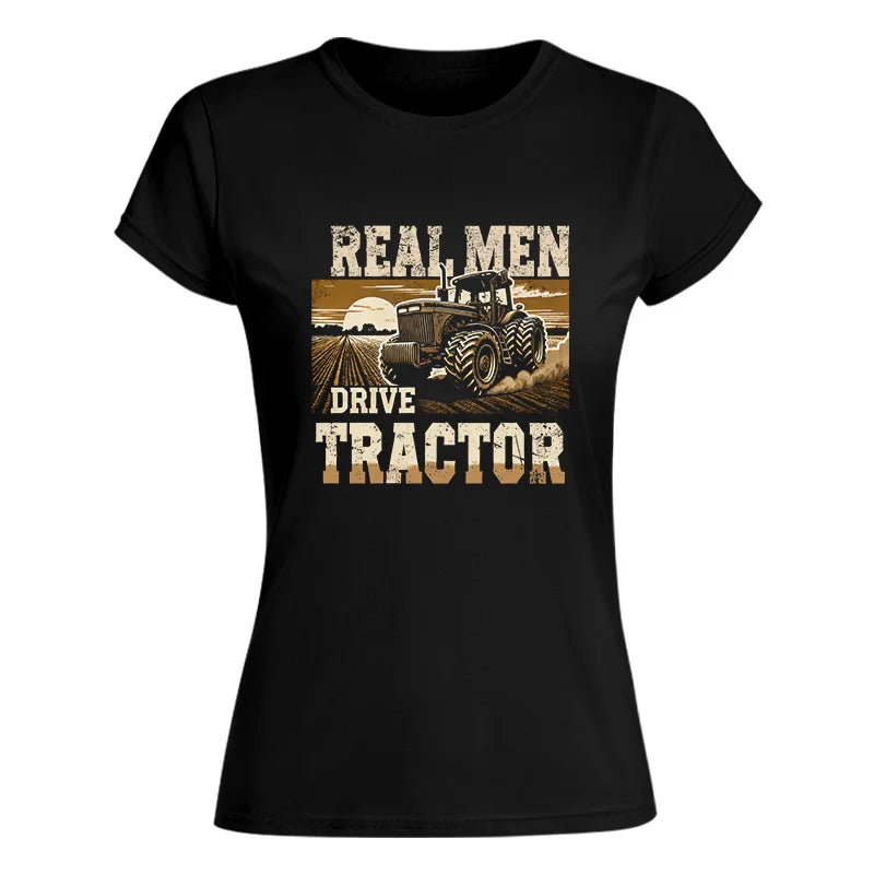 Real Men Drive Tractor - Women's Softstyle Tee