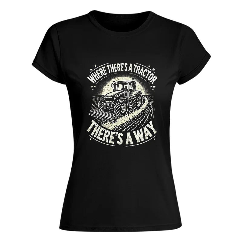 Image of Where There's A Tractor There's A Way 1 - Women's Softstyle Tee