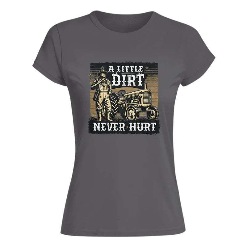 A Little Dirt Never Hurt 2 - Women's Softstyle Tee