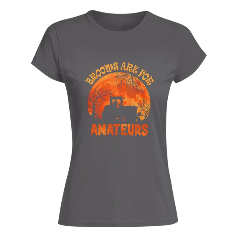 Brooms Are For Amateurs - Women's Softstyle Tee