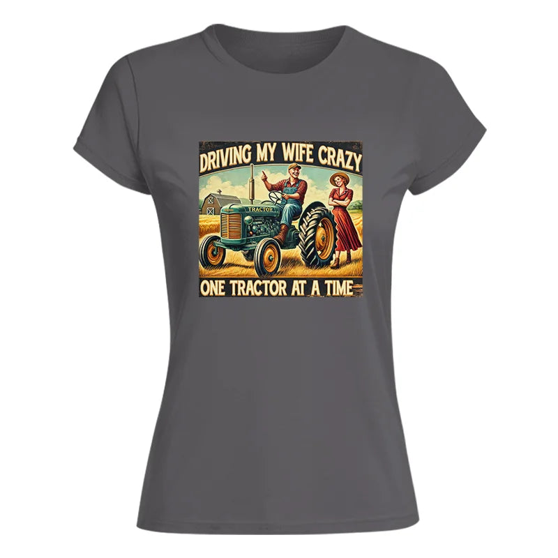 Image of Driving My Wife Crazy One Tractor At A Time - Women's Softstyle Tee