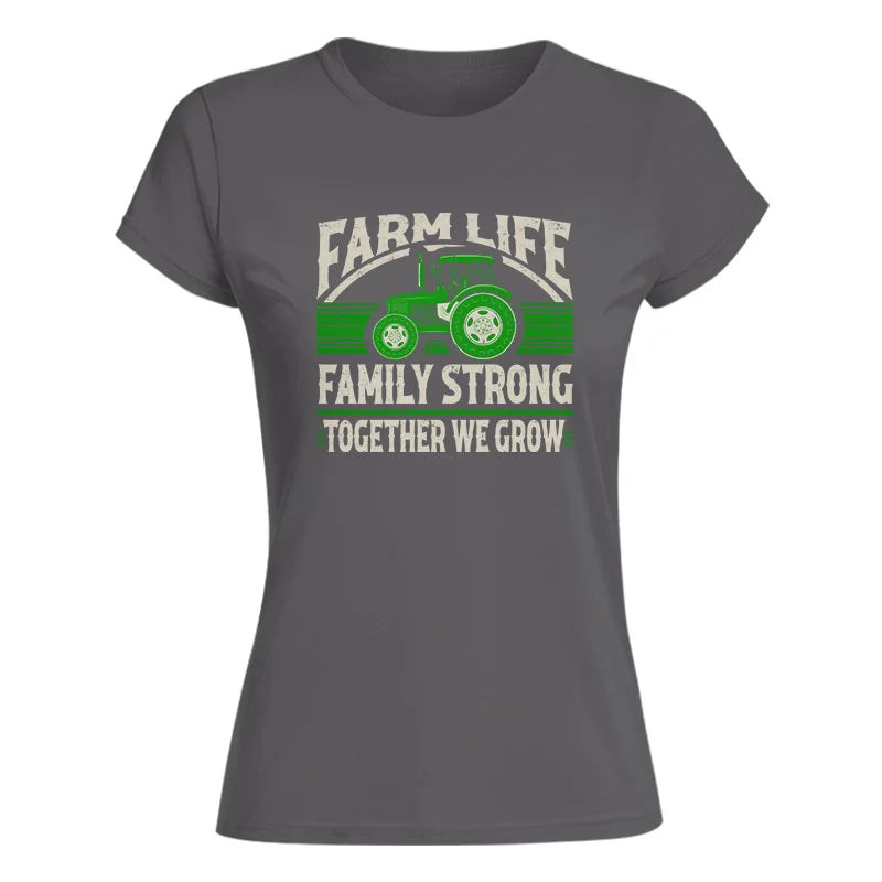 Farm life Family Strong_Together We grow - Women's Softstyle Tee