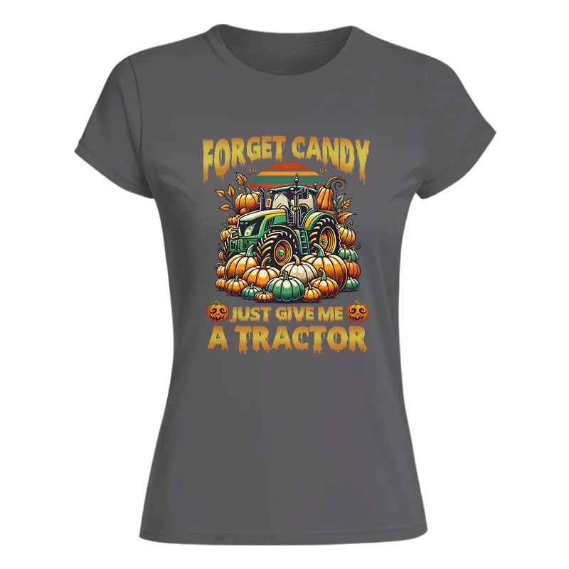 Image of Forget Candy Just Give Me A Tractor - Women's Softstyle Tee