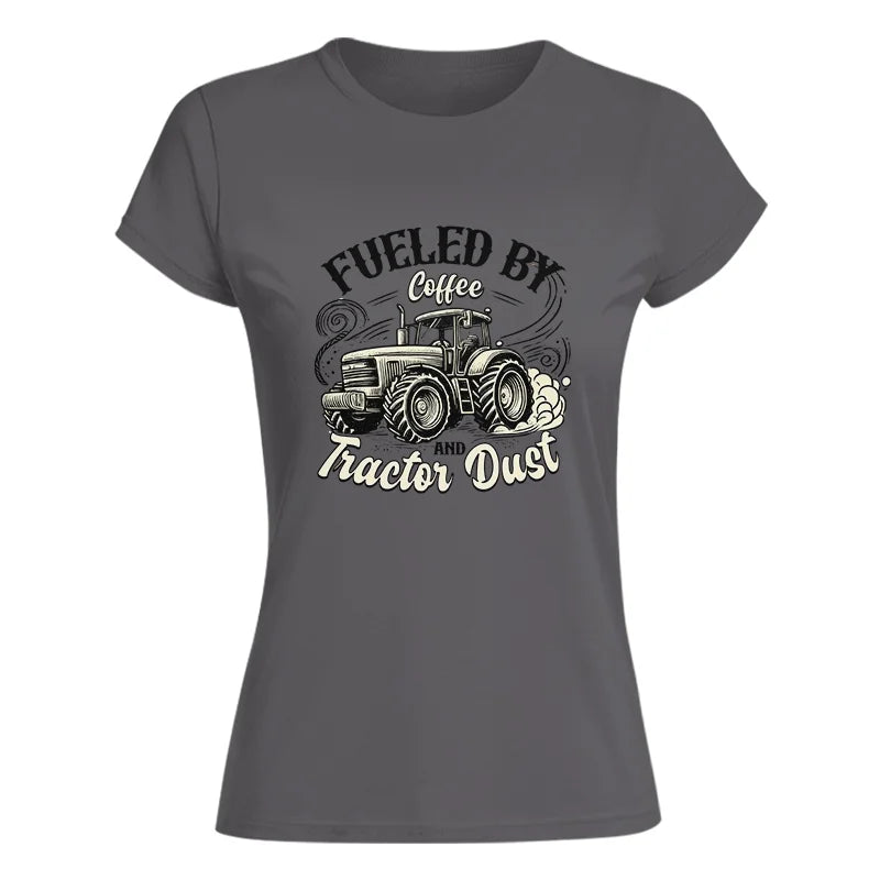 Image of Fueled By Coffee And Tractor Dust 2 - Women's Softstyle Tee