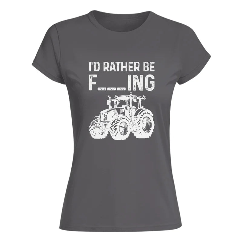 Image of Funny I Would Rather Be Farming Tractor 2 - Women's Softstyle Tee