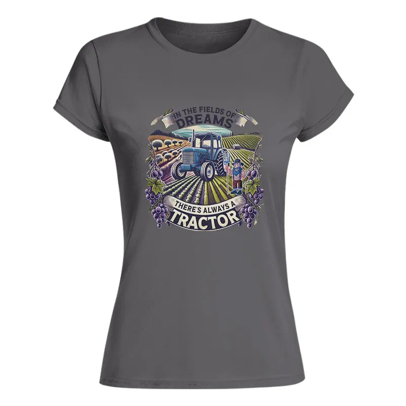 In The Fields Of Dreams There's Always A Tractor 1 - Women's Softstyle Tee