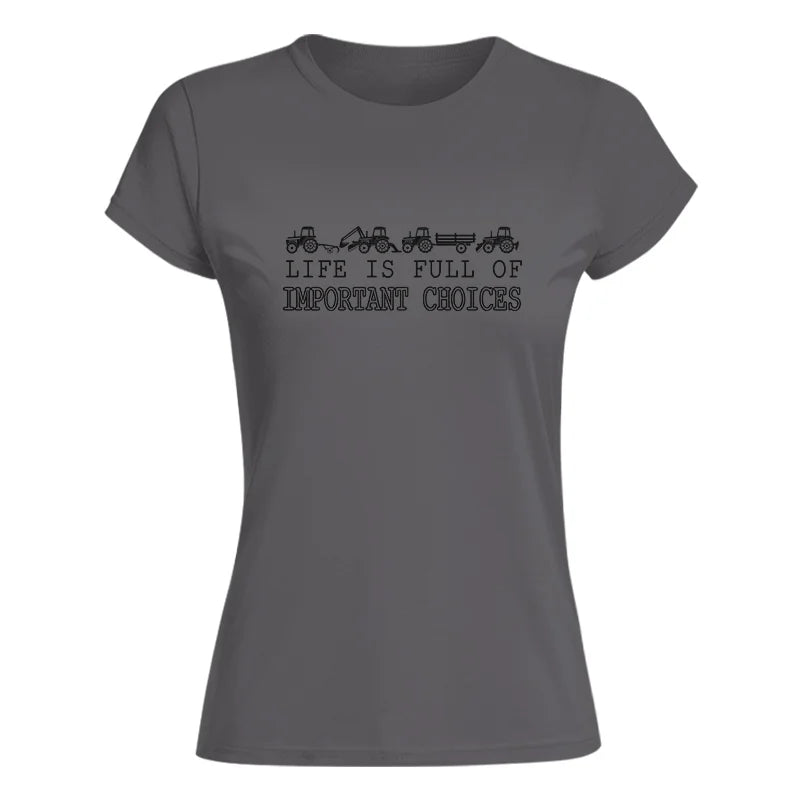 Image of Life Is Full Of Important Choices 29 - Women's Softstyle Tee