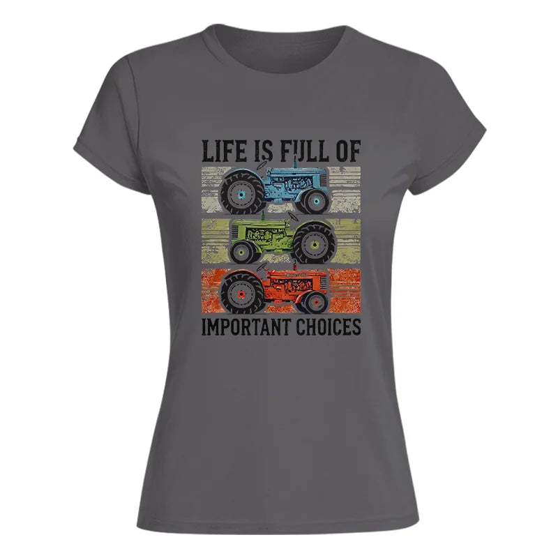 Image of Life Is Full Of Important Choices 3 - Women's Softstyle Tee