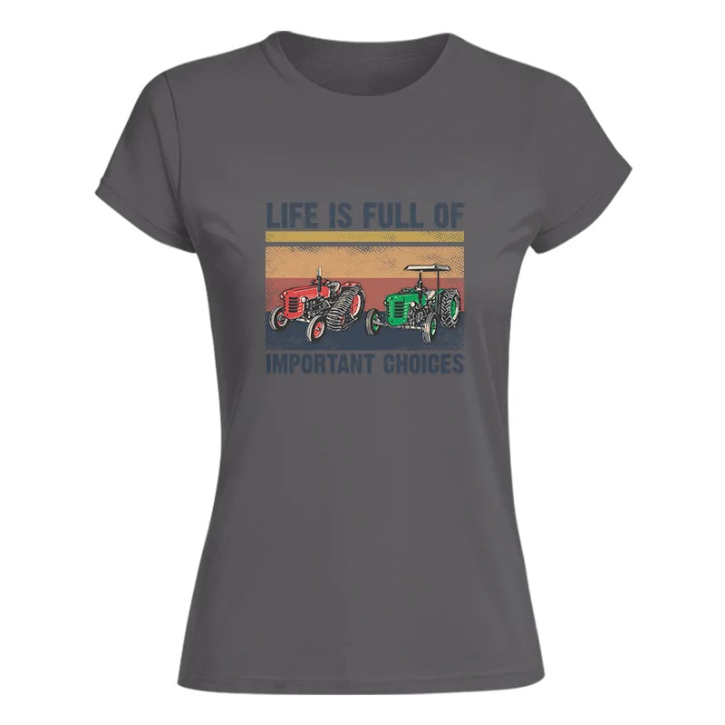 Image of Life Is Full Of Important Choices 37 - Women's Softstyle Tee