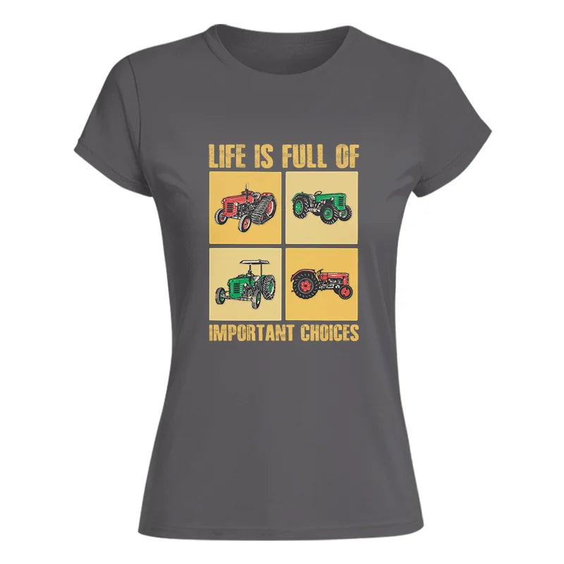 Image of Life Is Full Of Important Choices 38 - Women's Softstyle Tee