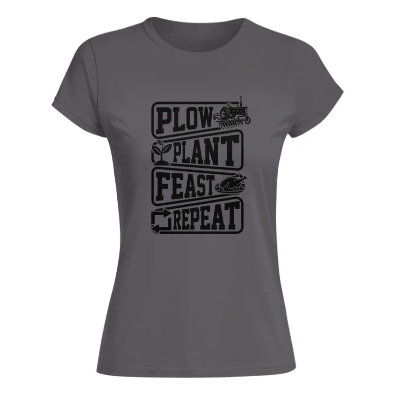 Plow Plant Feast Repeat 1 - Women's Softstyle Tee