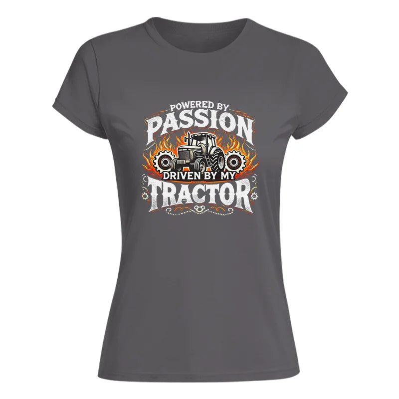 Powered By Passion Driven By My Tractor 1 - Women's Softstyle Tee