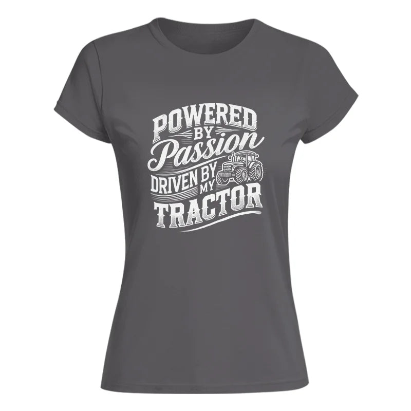 Powered By Passion Driven By My Tractor 2 - Women's Softstyle Tee