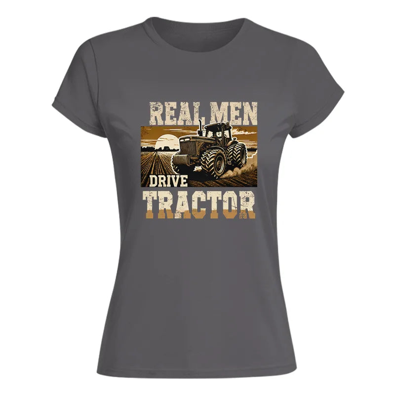 Real Men Drive Tractor - Women's Softstyle Tee