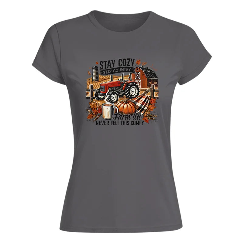 Image of Stay Cozy_Stay Country_Farm Life Never Felt This Comfy - Women's Softstyle Tee