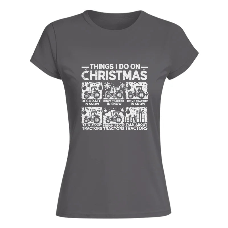 Things I Do On Christmas - Women's Softstyle Tee