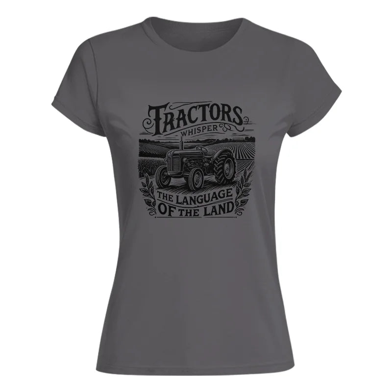 Image of Tractors Whisper The Language Of The Land 1 - Women's Softstyle Tee