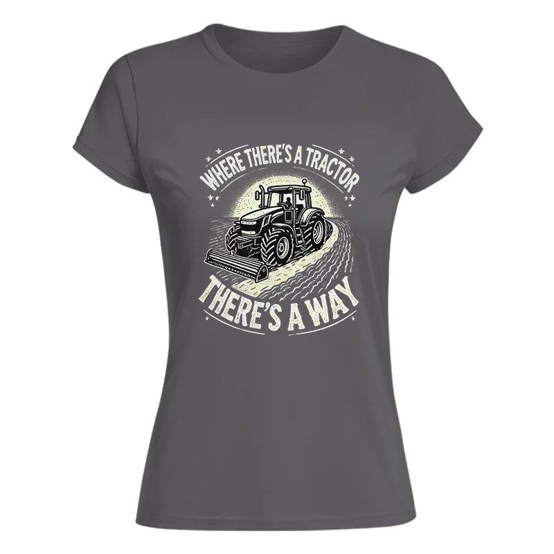 Image of Where There's A Tractor There's A Way 1 - Women's Softstyle Tee