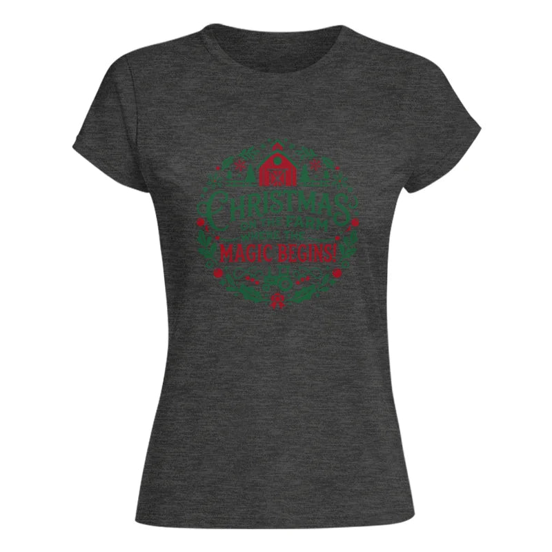 Christmas on the Farm Where the Magic Begins! 2 - Women's Softstyle Tee