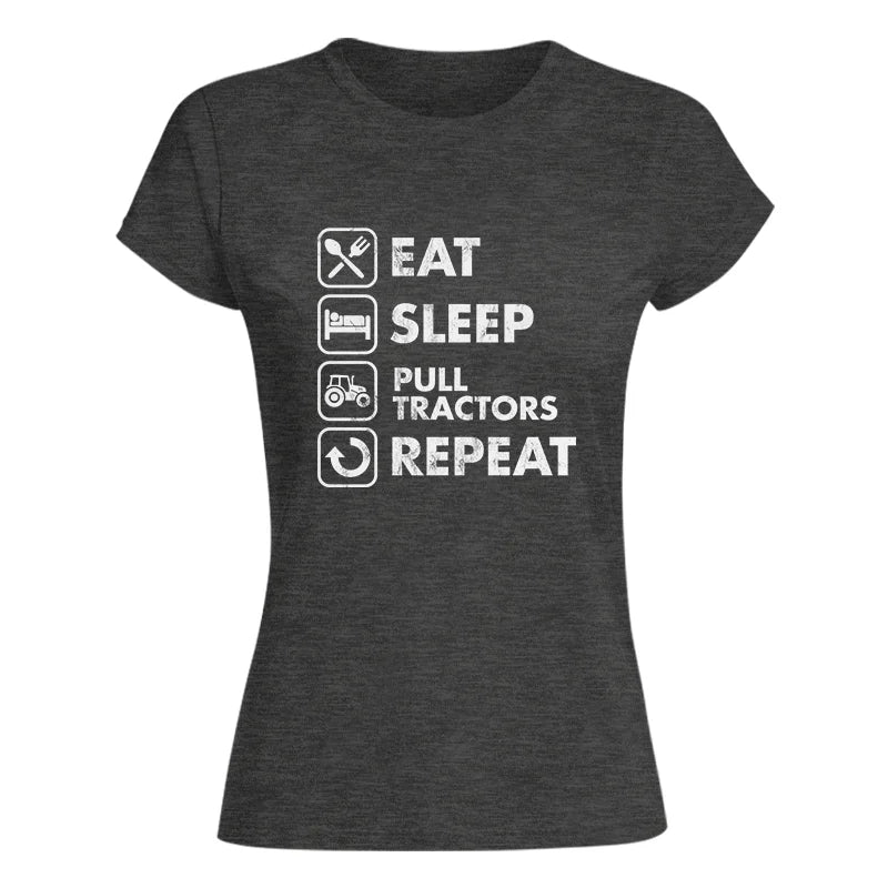 Eat Sleep Pull Tractors Repeat - Women's Softstyle Tee