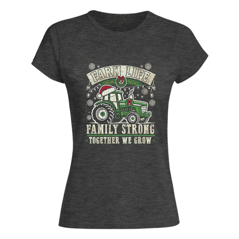 Image of Farm Life Family Strong Together We Grow - Women's Softstyle Tee