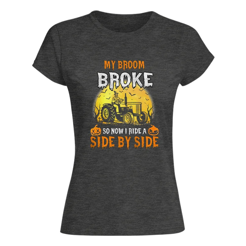 Image of My Broom Broke_I Have A Tractor Halloween - Women's Softstyle Tee