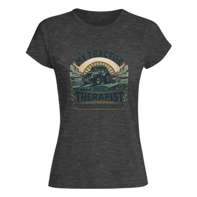 My Tractor Is My Therapist - Women's Softstyle Tee