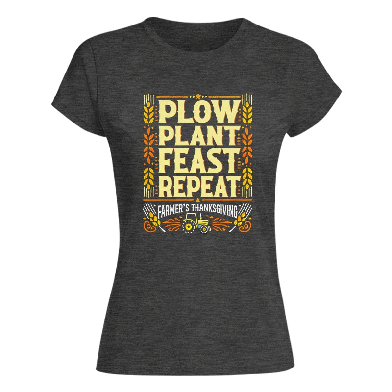 Plow Plant Feast Repeat - Women's Softstyle Tee