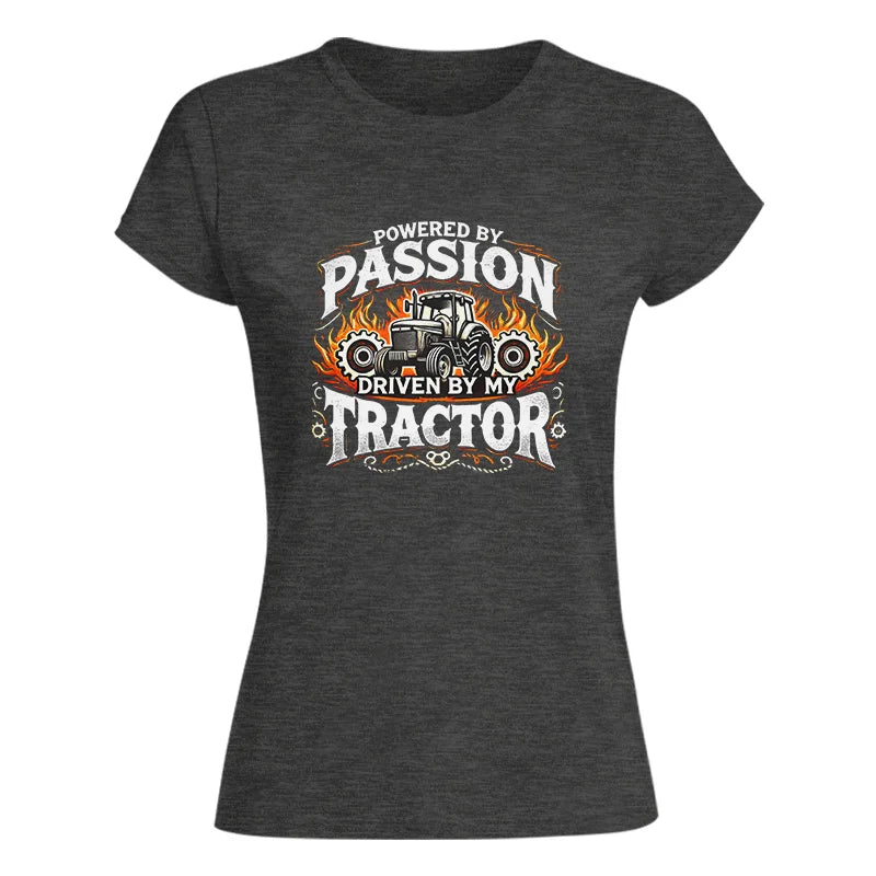 Powered By Passion Driven By My Tractor 1 - Women's Softstyle Tee