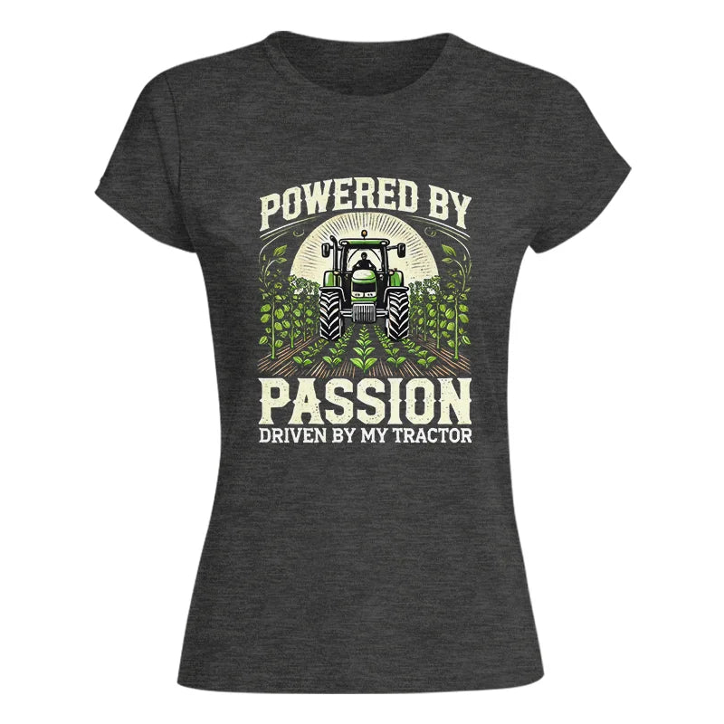 Powered By Passion Driven By My Tractor 3 - Women's Softstyle Tee