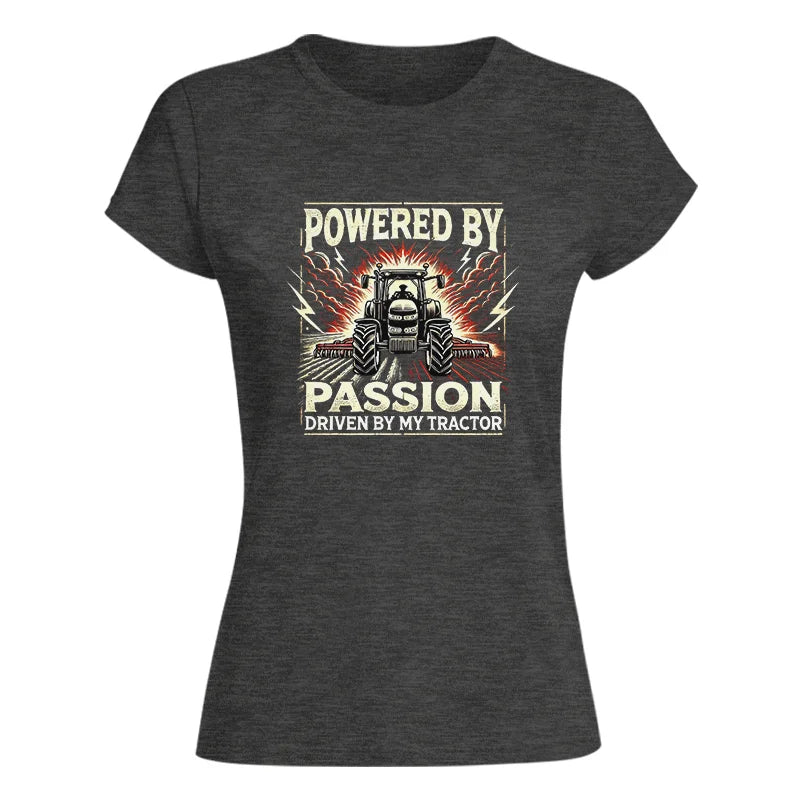 Powered By Passion Driven By My Tractor 4 - Women's Softstyle Tee