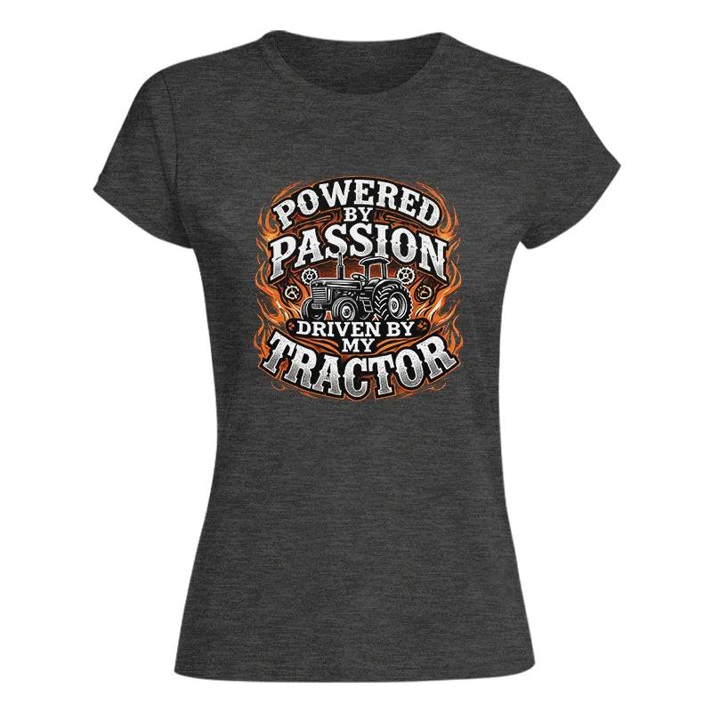 Powered By Passion Driven By My Tractor 5 - Women's Softstyle Tee