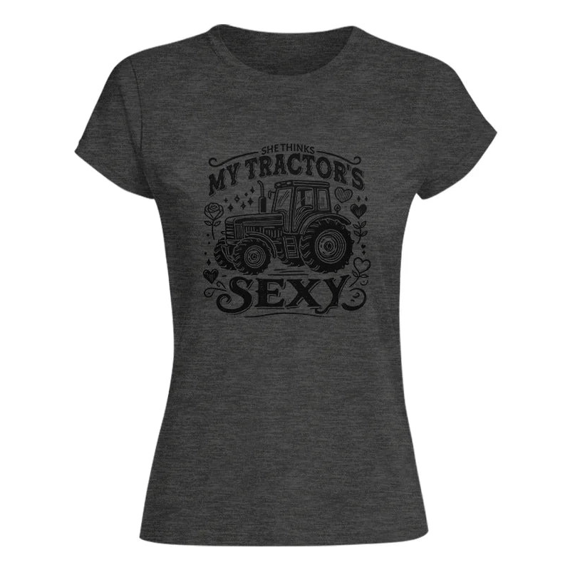 Image of She Thinks My Tractor's Sexy - Women's Softstyle Tee