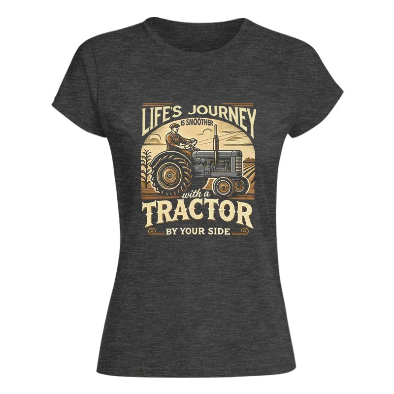 Smoother With A Tractor By Your Side - Women's Softstyle Tee