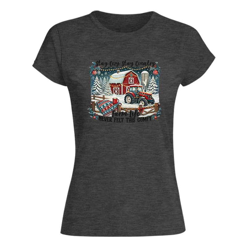 Image of Stay Cozy_Stay Country_Farm Life Never Felt This Comfy 3 - Women's Softstyle Tee