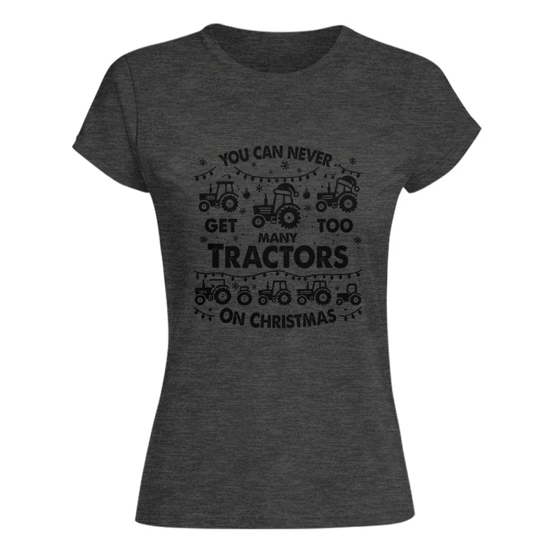 Image of You Can Never Get Too Many Tractors On Christmas - Women's Softstyle Tee