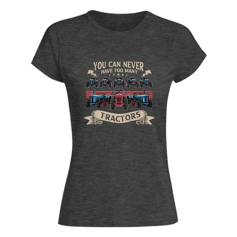 Image of You Can Never Have Too Many Tractor - Women's Softstyle Tee