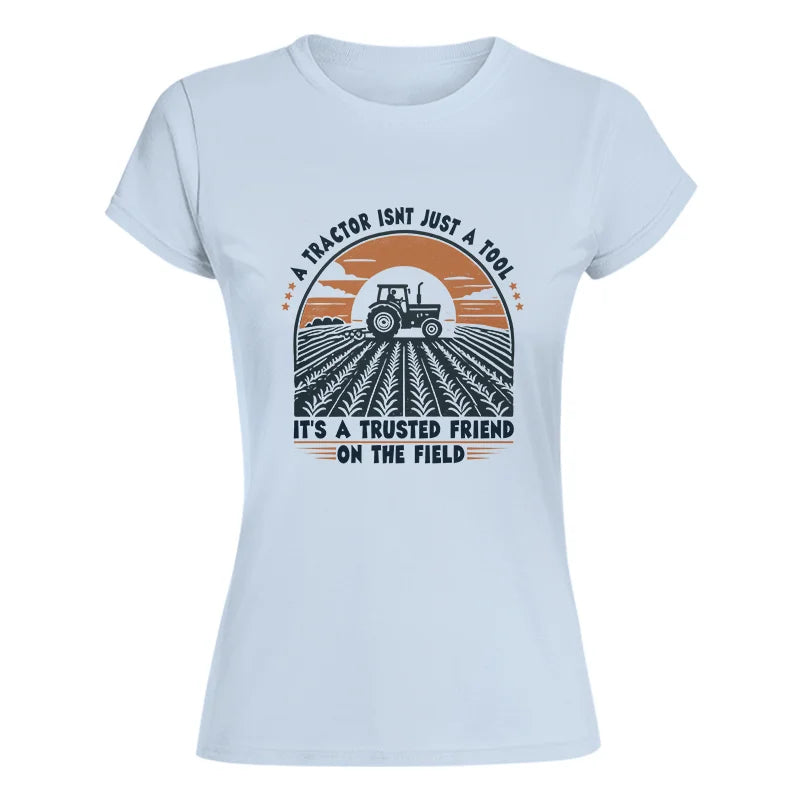 A Tractor Isn’t Just A Tool 2 - Women's Softstyle Tee