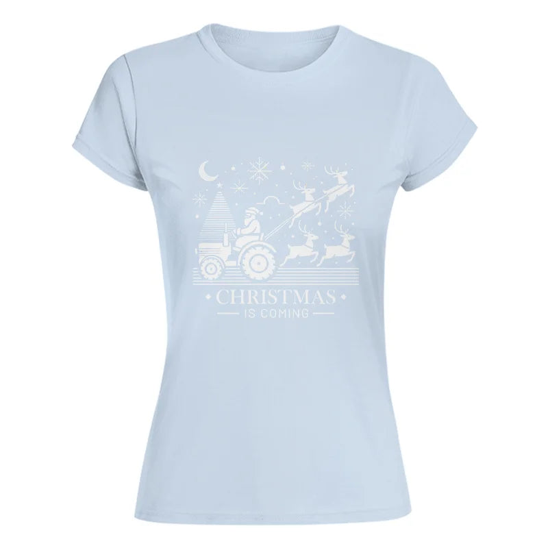 Christmas Is Coming 3 - Women's Softstyle Tee