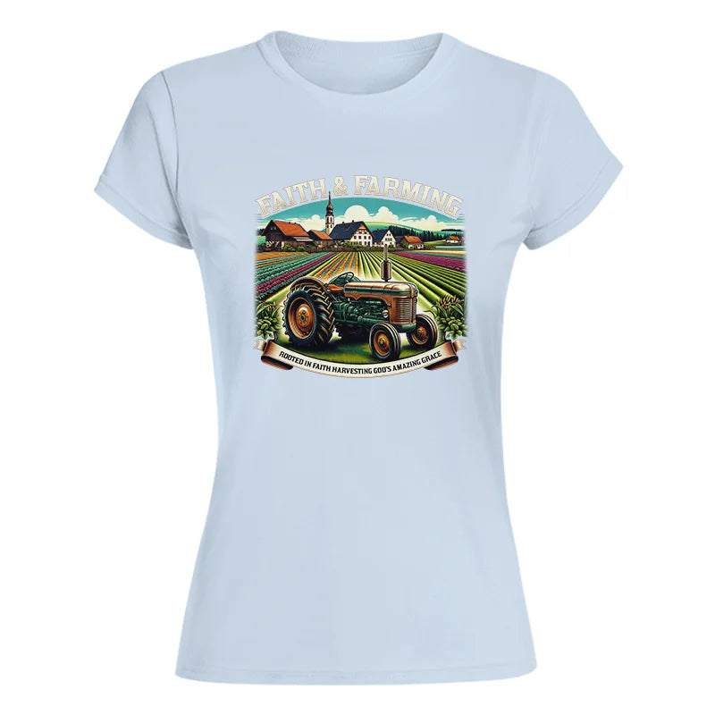 Faith And Farming 4 - Women's Softstyle Tee